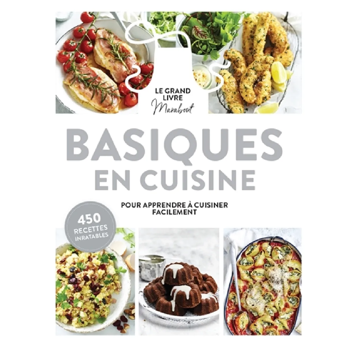 Basiques en cuisine : le grand livre Marabout pour apprende à cuisiner facilement : 450 recettes inratables État correct - 11,14 € Basiques en cuisine : le grand livre Marabout pour apprende à cuisiner facilement : 450 recettes inratables État correct N/A (Il ne s'agit pas d'une marque reconditionné disponible sur Rue du Commerce Seconde Vie
