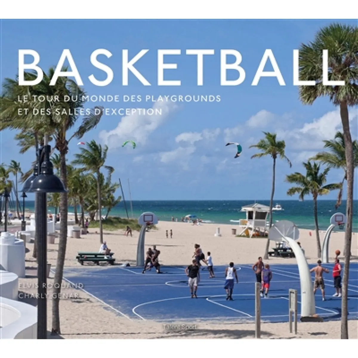 Acheter Basketball : le tour du monde des playgrounds et des salles d'exception État correct - 18,88 € Basketball : le tour du monde des playgrounds et des salles d'exception État correct N/A (Il ne s'agit pas d'une marque reconditionné disponible sur Rue du Commerce Seconde Vie
