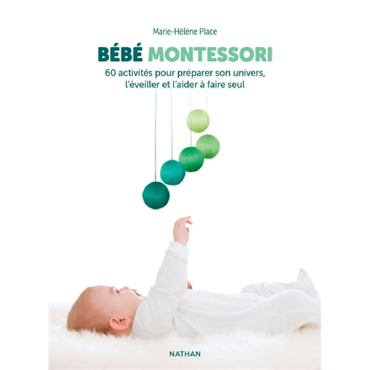 Bébé Montessori : 60 activités pour préparer son univers, l'éveiller et l'aider à faire seul État correct - 10,44 € Bébé Montessori : 60 activités pour préparer son univers, l'éveiller et l'aider à faire seul État correct N/A (Il ne s'agit pas d'une marque reconditionné disponible sur Rue du Commerce Seconde Vie
