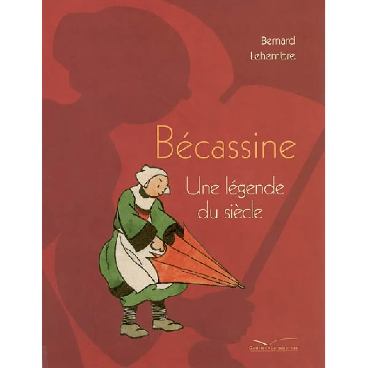 Acheter Bécassine, une légende du siècle État correct - 17,00 € Bécassine, une légende du siècle État correct N/A (Il ne s'agit pas d'une marque reconditionné disponible sur Rue du Commerce Seconde Vie