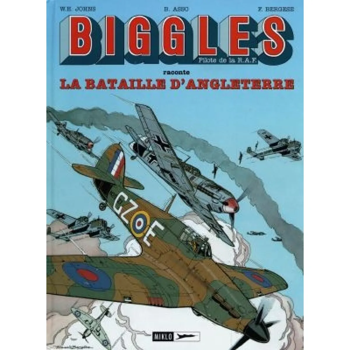 Acheter Biggles, pilote de la RAF raconte. Vol. 1. La bataille d'Angleterre État correct - 16,19 € Biggles, pilote de la RAF raconte. Vol. 1. La bataille d'Angleterre État correct N/A (Il ne s'agit pas d'une marque reconditionné disponible sur Rue du Commerce Seconde Vie