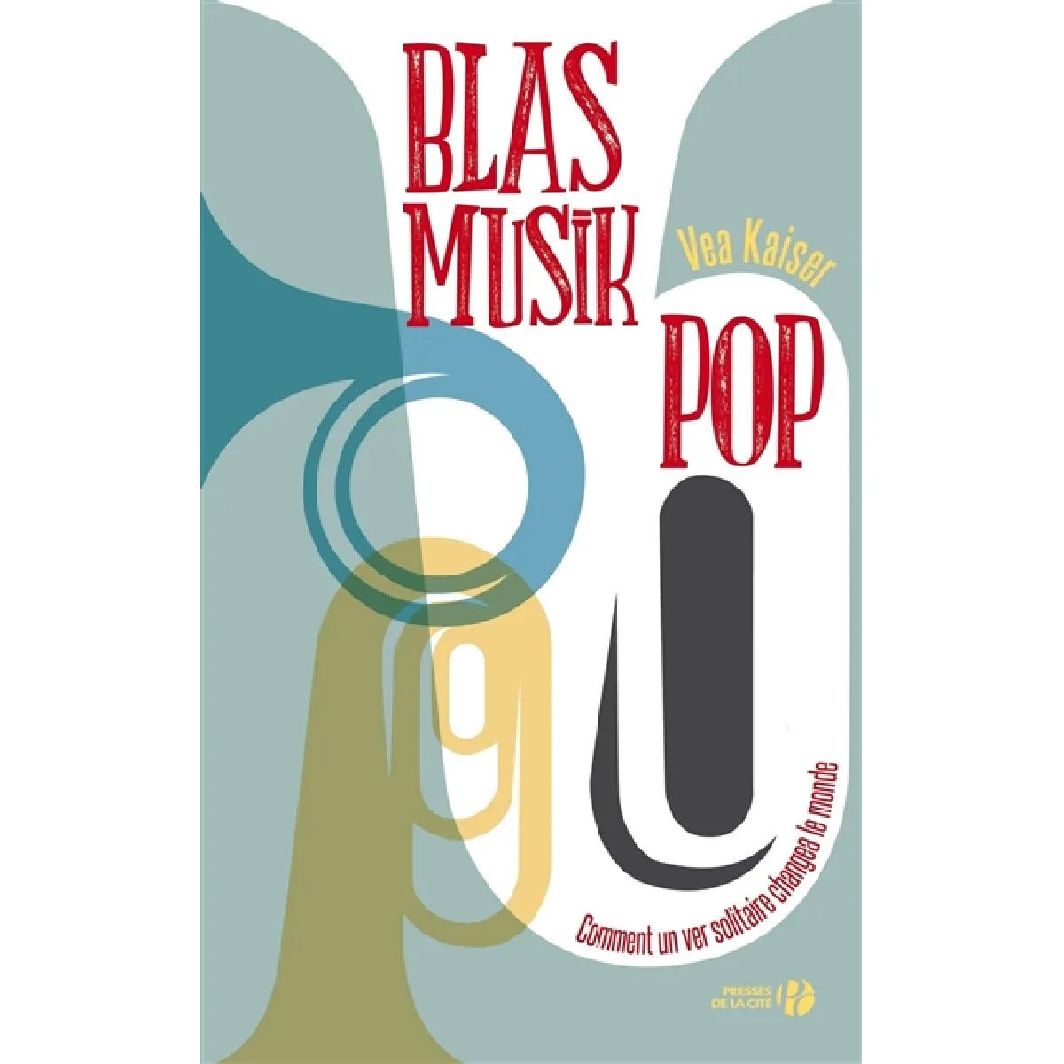 Acheter Blasmusikpop ou Comment un ver solitaire changea le monde État correct - 12,00 € Blasmusikpop ou Comment un ver solitaire changea le monde État correct N/A (Il ne s'agit pas d'une marque reconditionné disponible sur Rue du Commerce Seconde Vie