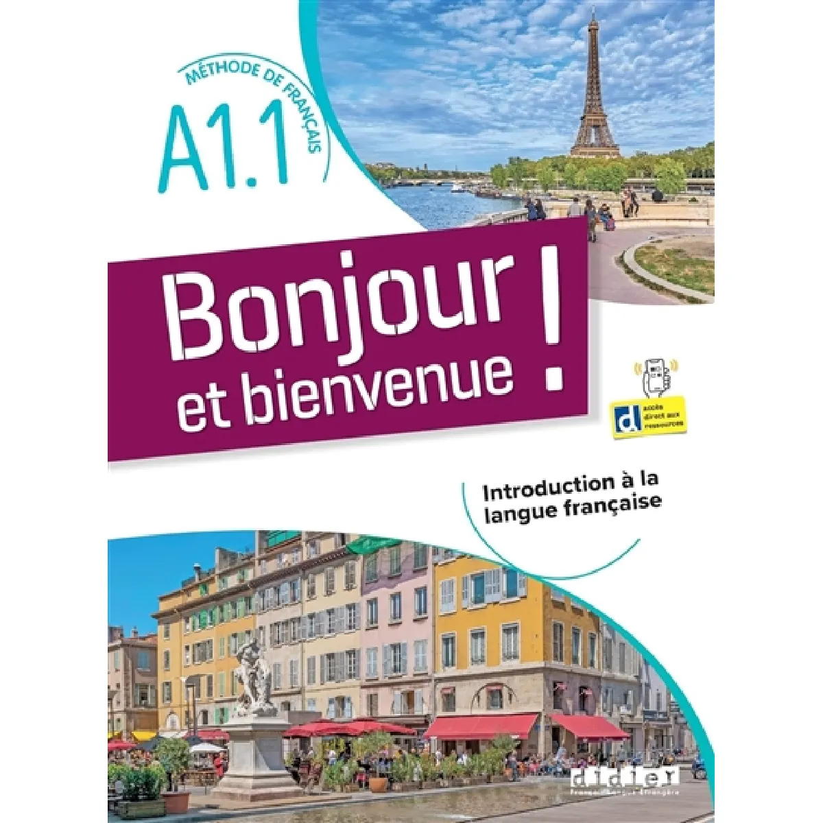 Bonjour et bienvenue ! : méthode de français A1.1 : introduction à la langue française État correct - 11,43 € Bonjour et bienvenue ! : méthode de français A1.1 : introduction à la langue française État correct N/A (Il ne s'agit pas d'une marque reconditionné disponible sur Rue du Commerce Seconde Vie