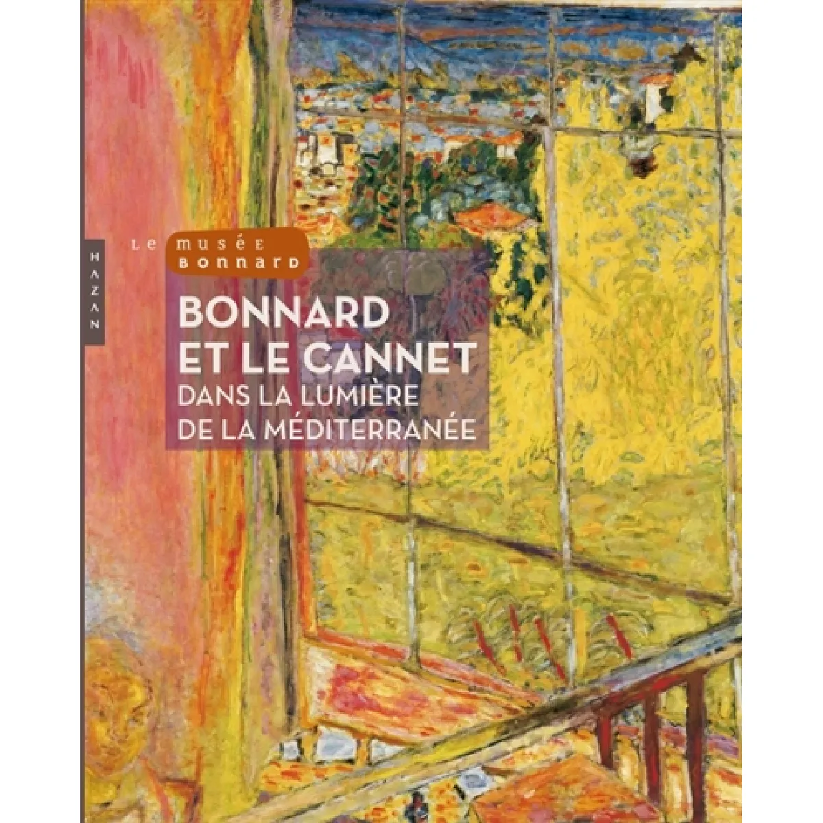 Bonnard et Le Cannet : dans la lumière de la Méditerranée : exposition, Le Cannet, Musée Bonnard, à partir du 22 juin 2011 État correct - 13,16 € Bonnard et Le Cannet : dans la lumière de la Méditerranée : exposition, Le Cannet, Musée Bonnard, à partir du 22 juin 2011 État correct N/A (Il ne s'agit pas d'une marque reconditionné disponible sur Rue du Commerce Seconde Vie