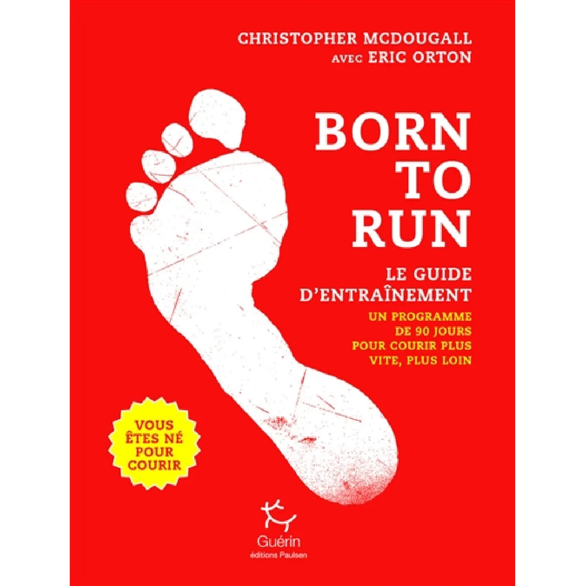 Acheter Born to run, vous êtes né pour courir : le guide d'entraînement : un programme de 90 jours pour courir plus vite, plus loin État correct - 18,62 € Born to run, vous êtes né pour courir : le guide d'entraînement : un programme de 90 jours pour courir plus vite, plus loin État correct N/A (Il ne s'agit pas d'une marque reconditionné disponible sur Rue du Commerce Seconde Vie