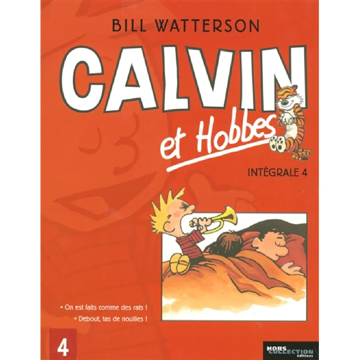 Acheter Calvin et Hobbes : intégrale. Vol. 4. On est faits comme des rats ! *** Debout, tas de nouilles ! État correct - 13,56 € Calvin et Hobbes : intégrale. Vol. 4. On est faits comme des rats ! *** Debout, tas de nouilles ! État correct N/A (Il ne s'agit pas d'une marque reconditionné disponible sur Rue du Commerce Seconde Vie