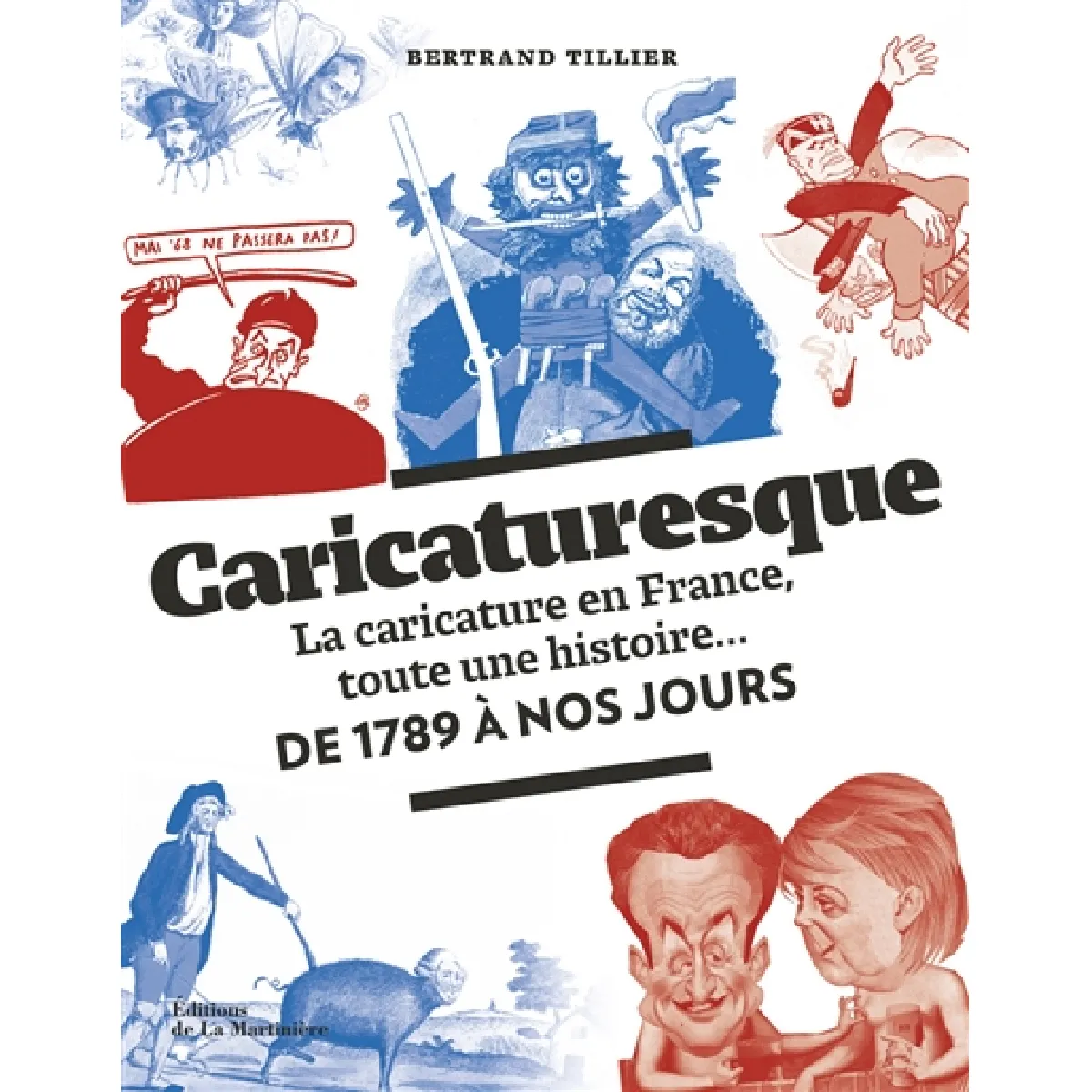 Acheter Caricaturesque : la caricature en France, toute une histoire... : de 1789 à nos jours État correct - 13,36 € Caricaturesque : la caricature en France, toute une histoire... : de 1789 à nos jours État correct N/A (Il ne s'agit pas d'une marque reconditionné disponible sur Rue du Commerce Seconde Vie