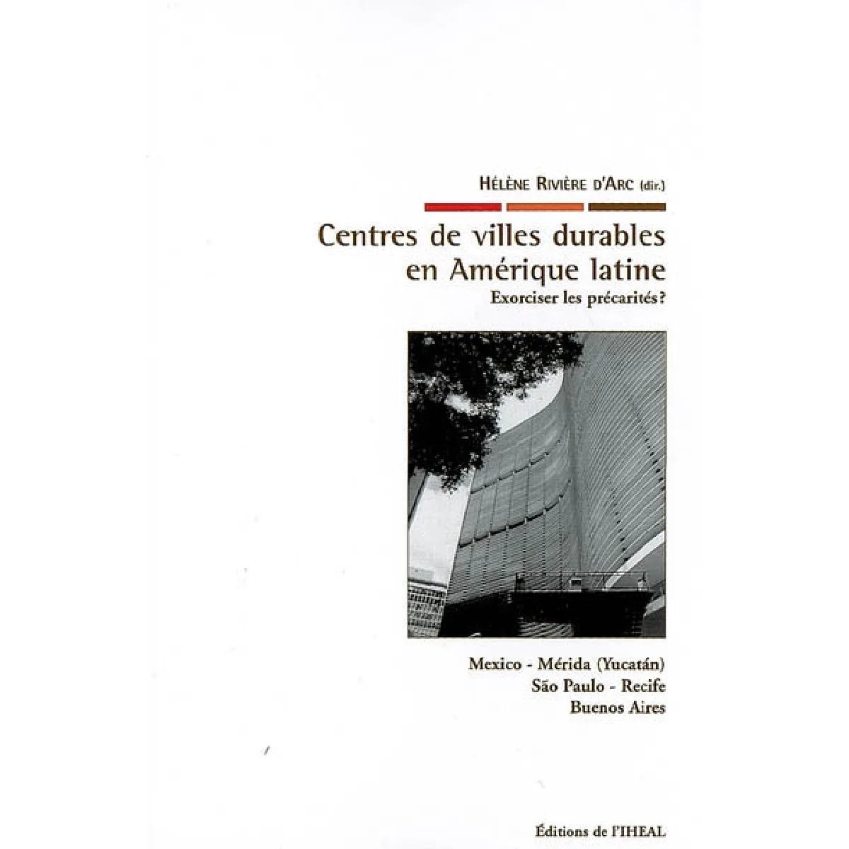 Acheter Centres de villes durables en Amérique latine : exorciser les précarités ? : Mexico, Mérida (Yucatan), Sao Paulo, Recife, Buenos Aires État correct - 12,00 € Centres de villes durables en Amérique latine : exorciser les précarités ? : Mexico, Mérida (Yucatan), Sao Paulo, Recife, Buenos Aires État correct N/A (Il ne s'agit pas d'une marque reconditionné disponible sur Rue du Commerce Seconde Vie