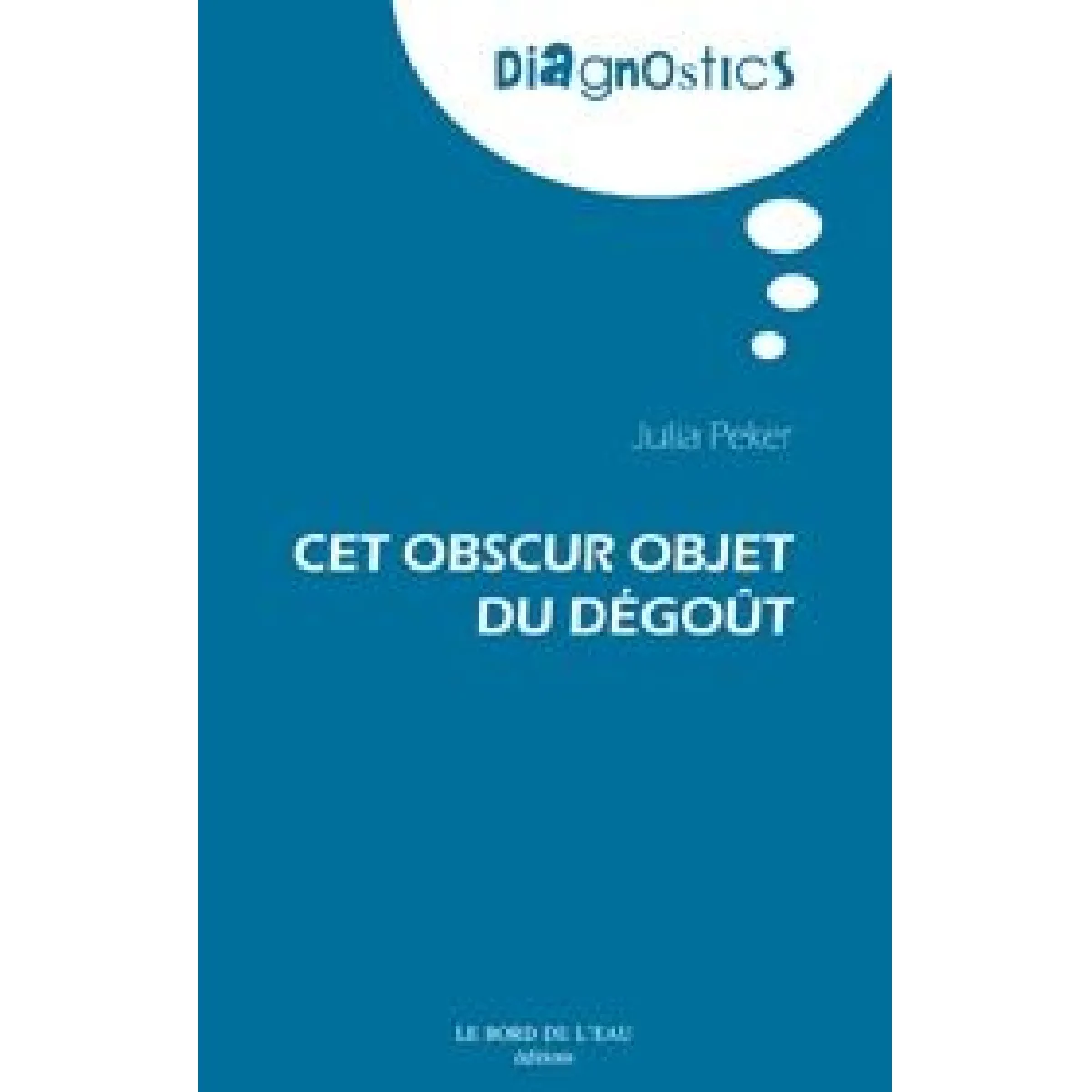 Acheter Cet obscur objet du dégoût État correct - 22,67 € Cet obscur objet du dégoût État correct N/A (Il ne s'agit pas d'une marque reconditionné disponible sur Rue du Commerce Seconde Vie