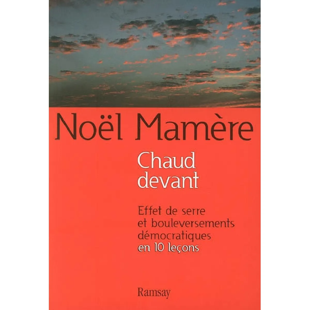 Acheter Chaud devant : effet de serre et bouleversements démocratiques en 10 leçons État correct - 11,00 € Chaud devant : effet de serre et bouleversements démocratiques en 10 leçons État correct N/A (Il ne s'agit pas d'une marque reconditionné disponible sur Rue du Commerce Seconde Vie