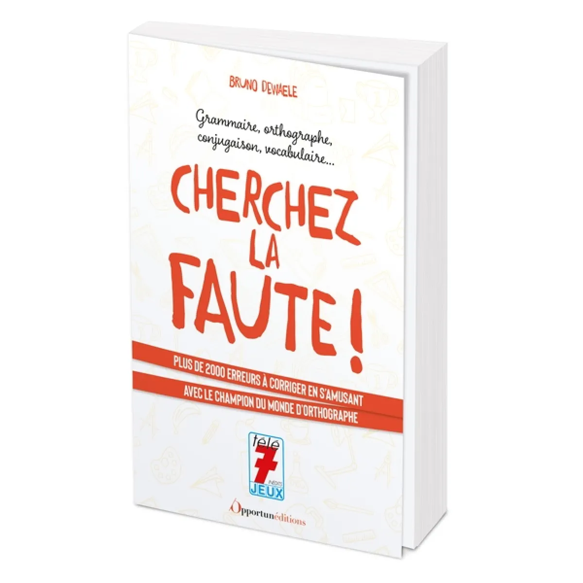 Acheter Cherchez la faute ! : grammaire, orthographe, conjugaison, vocabulaire... : plus de 2.000 erreurs à corriger en s'amusant avec le champion du monde d'orthographe État correct - 11,78 € Cherchez la faute ! : grammaire, orthographe, conjugaison, vocabulaire... : plus de 2.000 erreurs à corriger en s'amusant avec le champion du monde d'orthographe État correct N/A (Il ne s'agit pas d'une marque reconditionné disponible sur Rue du Commerce Seconde Vie