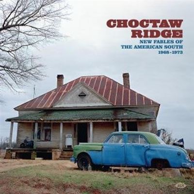Acheter Choctaw Ridge Fables Of The American South 1968-1973 État correct - 11,61 € Choctaw Ridge Fables Of The American South 1968-1973 État correct reconditionné disponible sur Fnac