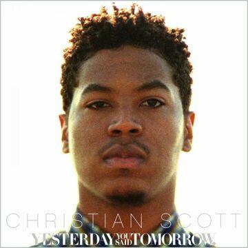 Christian Scott - Yesterday You Said Tomorrow État correct - 15,56 € Christian Scott - Yesterday You Said Tomorrow État correct reconditionné disponible sur Label Emmaüs