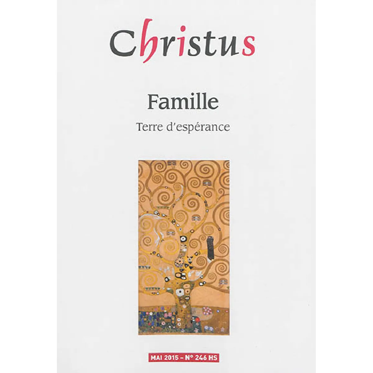 Christus, hors série, n° 246. Famille : terre d'espérance État correct - 10,00 € Christus, hors série, n° 246. Famille : terre d'espérance État correct N/A (Il ne s'agit pas d'une marque reconditionné disponible sur Rue du Commerce Seconde Vie