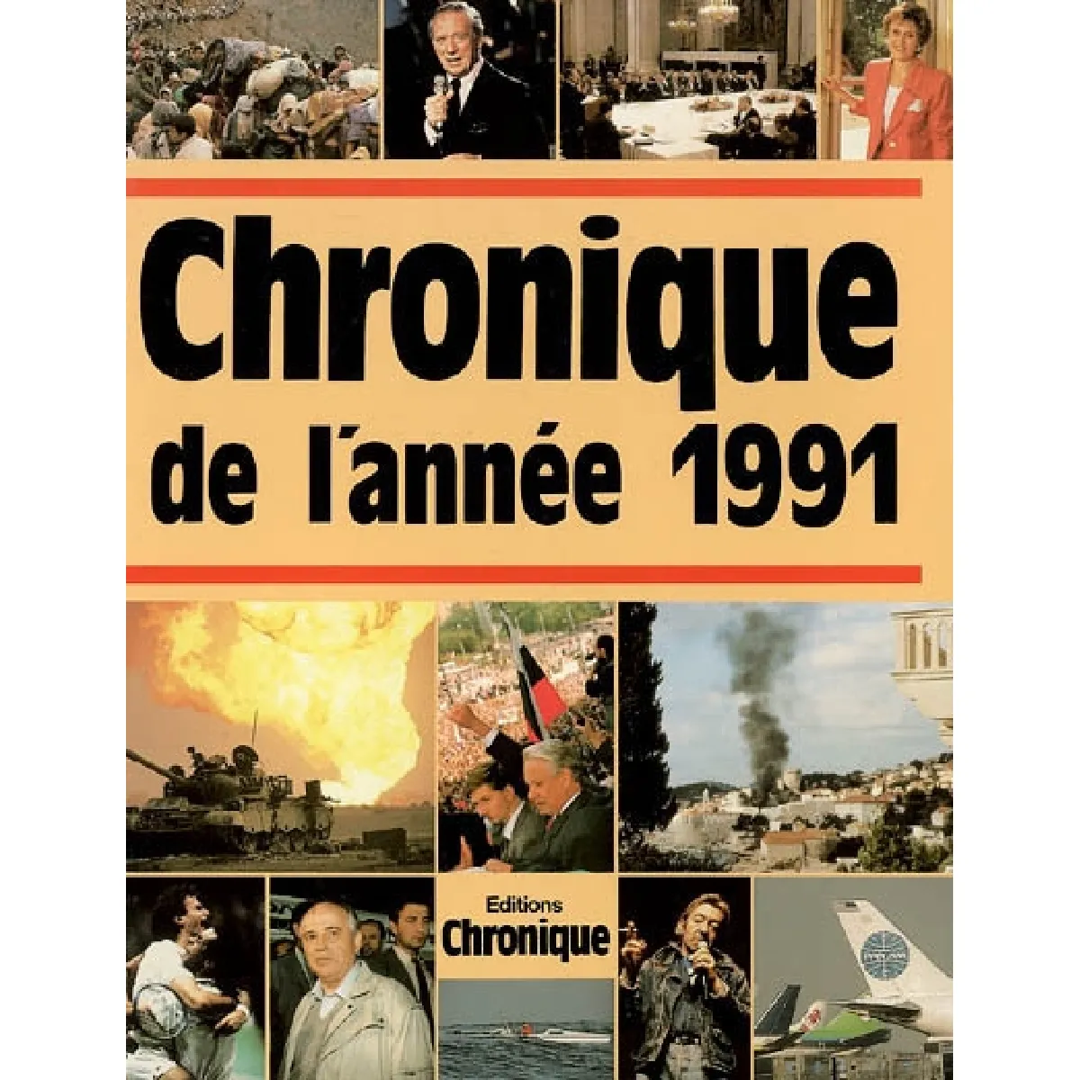 Chronique de l'année 1991 État correct - 10,00 € Chronique de l'année 1991 État correct N/A (Il ne s'agit pas d'une marque reconditionné disponible sur Rue du Commerce Seconde Vie