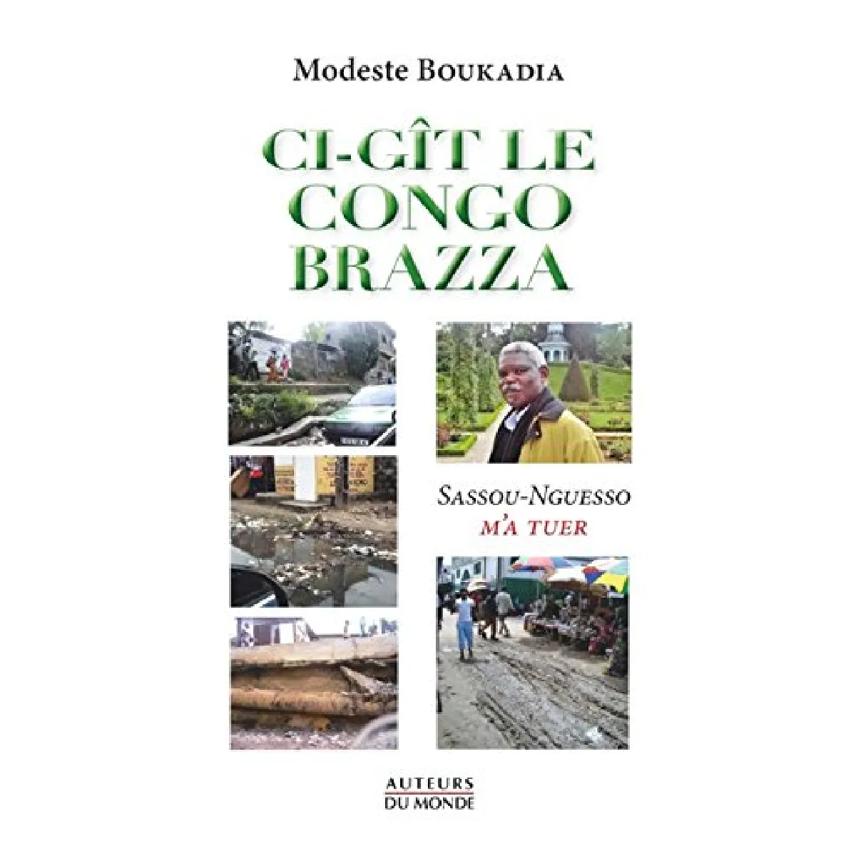 Acheter Ci-gît le Congo Brazza : Sassou-Nguesso m'a tuer État correct - 13,04 € Ci-gît le Congo Brazza : Sassou-Nguesso m'a tuer État correct N/A (Il ne s'agit pas d'une marque reconditionné disponible sur Rue du Commerce Seconde Vie