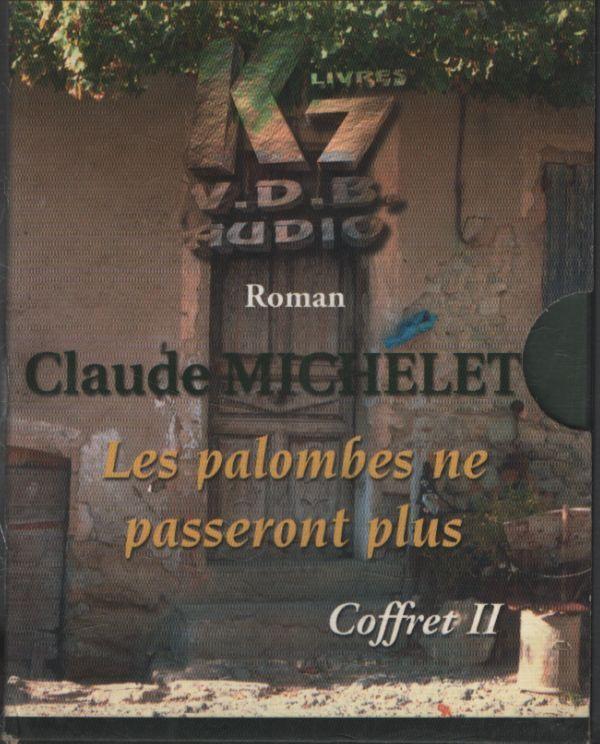 Acheter Claude Michelet - Les palombes ne passeront plus Coffret II (6 K7) - 10,46 € Claude Michelet - Les palombes ne passeront plus Coffret II (6 K7) reconditionné disponible sur Label Emmaüs