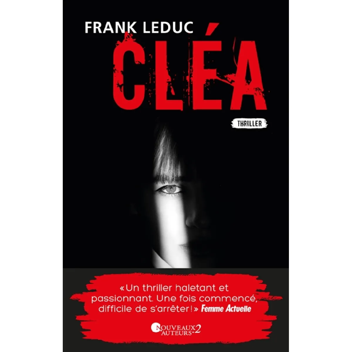 Acheter Cléa : thriller État correct - 12,69 € Cléa : thriller État correct N/A (Il ne s'agit pas d'une marque reconditionné disponible sur Rue du Commerce Seconde Vie