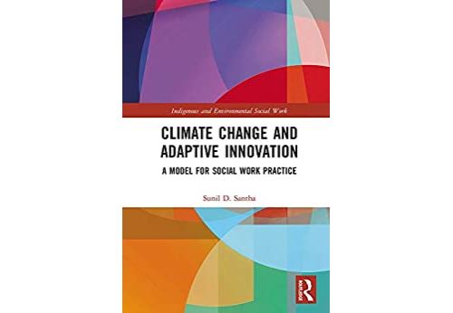 Climate Change and Adaptive Innovation: A Model for Social Work Practice (Indigenous and Environmental Social Work) (English Edition) Format Kindle État correct N/A reconditionné disponible sur Fnac