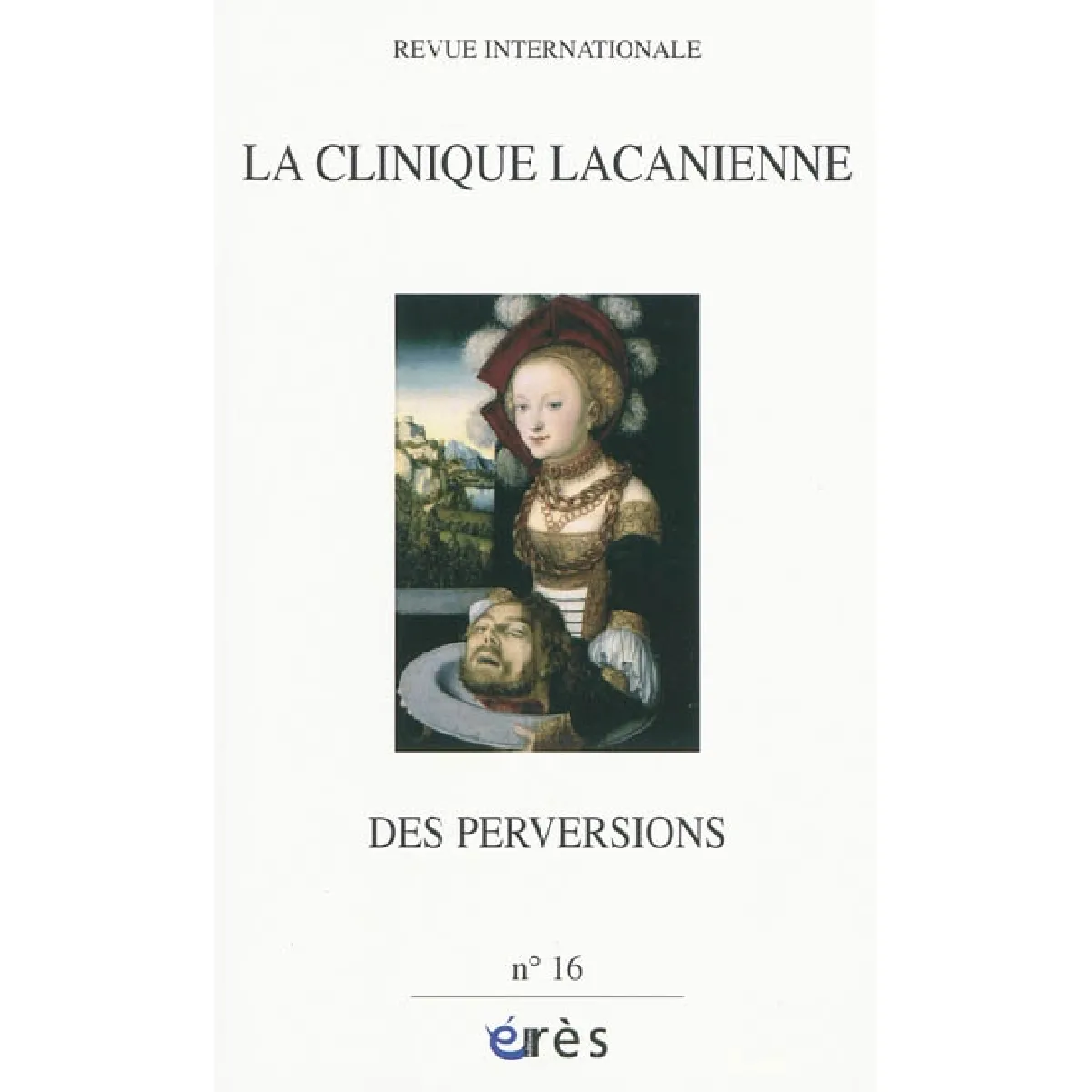 Acheter Clinique lacanienne (La), n° 16. Des perversions État correct - 10,68 € Clinique lacanienne (La), n° 16. Des perversions État correct N/A (Il ne s'agit pas d'une marque reconditionné disponible sur Rue du Commerce Seconde Vie