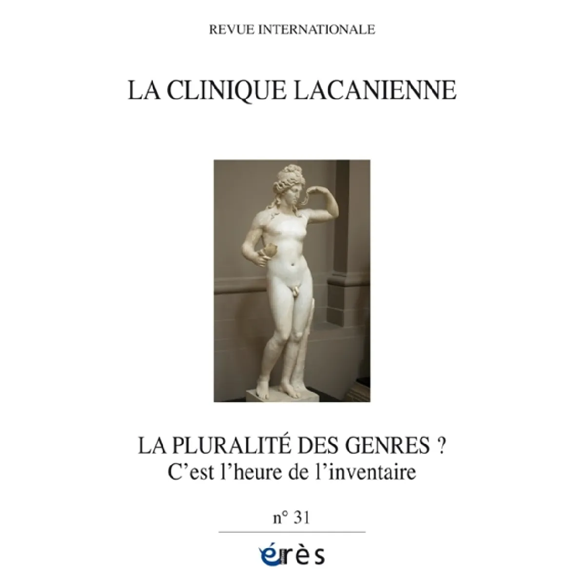 Clinique lacanienne (La), n° 31. La pluralité des genres ? : c'est l'heure de l'inventaire État correct - 10,10 € Clinique lacanienne (La), n° 31. La pluralité des genres ? : c'est l'heure de l'inventaire État correct N/A (Il ne s'agit pas d'une marque reconditionné disponible sur Rue du Commerce Seconde Vie