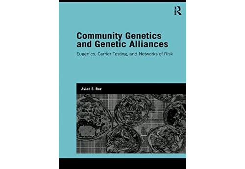 Community Genetics and Genetic Alliances: Eugenics, Carrier Testing, and Networks of Risk (Genetics and Society) (English Edition) Format Kindle État correct N/A reconditionné disponible sur Fnac