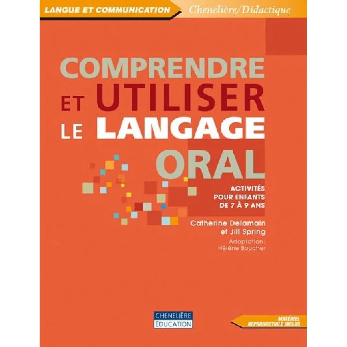 Comprendre et utiliser le langage oral : activités pour enfants de 7 à 9 ans État correct - 15,32 € Comprendre et utiliser le langage oral : activités pour enfants de 7 à 9 ans État correct N/A (Il ne s'agit pas d'une marque reconditionné disponible sur Rue du Commerce Seconde Vie