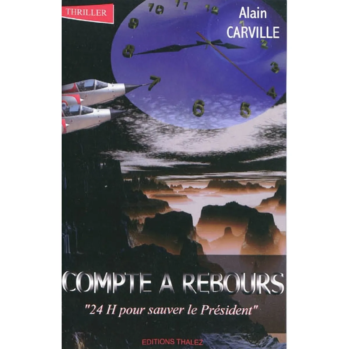 Compte à rebours : 24 h pour sauver le Président État correct - 11,00 € Compte à rebours : 24 h pour sauver le Président État correct N/A (Il ne s'agit pas d'une marque reconditionné disponible sur Rue du Commerce Seconde Vie
