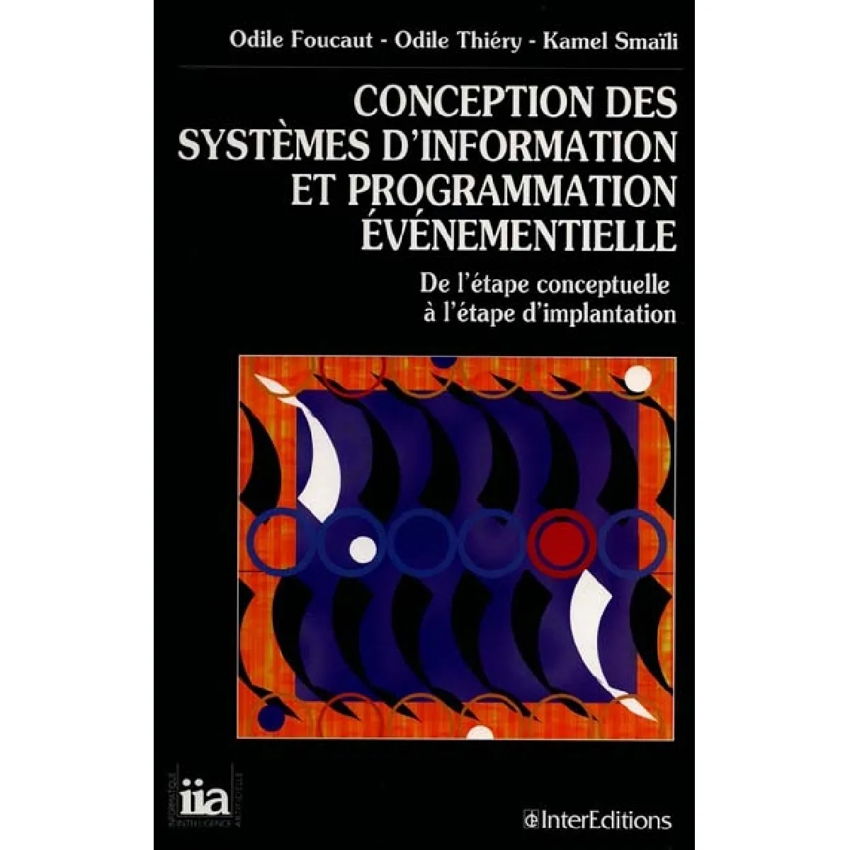 Acheter Conception des systèmes d'information et programmation événementielle : de l'étape organisationnelle à l'étape physique État correct - 11,00 € Conception des systèmes d'information et programmation événementielle : de l'étape organisationnelle à l'étape physique État correct N/A (Il ne s'agit pas d'une marque reconditionné disponible sur Rue du Commerce Seconde Vie
