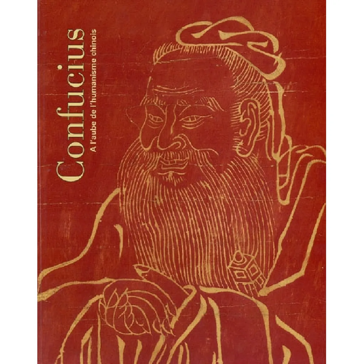 Confucius, à l'aube de l'humanisme chinois : Musée national des arts asiatiques-Guimet, Paris, 28 octobre 2003-29 février 2004, CaixaForum, Fundacio la Caixa, Barcelone, 25 mai-29 août 2004 État correct - 10,86 € Confucius, à l'aube de l'humanisme chinois : Musée national des arts asiatiques-Guimet, Paris, 28 octobre 2003-29 février 2004, CaixaForum, Fundacio la Caixa, Barcelone, 25 mai-29 août 2004 État correct N/A (Il ne s'agit pas d'une marque reconditionné disponible sur Rue du Commerce Seconde Vie