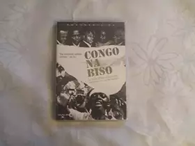 Congo Na Biso, la veille d'une démocratie - Chuck de Liedekerke et Yannick Muller Occasion reconditionné disponible sur Ammareal