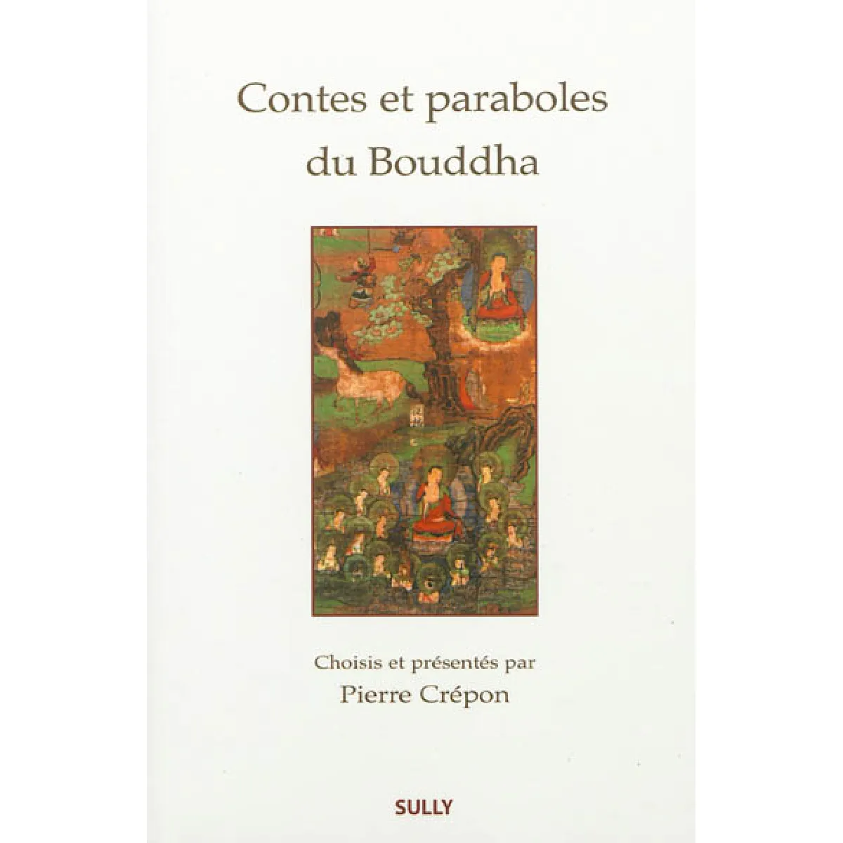 Contes et paraboles du Bouddha État correct - 11,80 € Contes et paraboles du Bouddha État correct N/A (Il ne s'agit pas d'une marque reconditionné disponible sur Rue du Commerce Seconde Vie