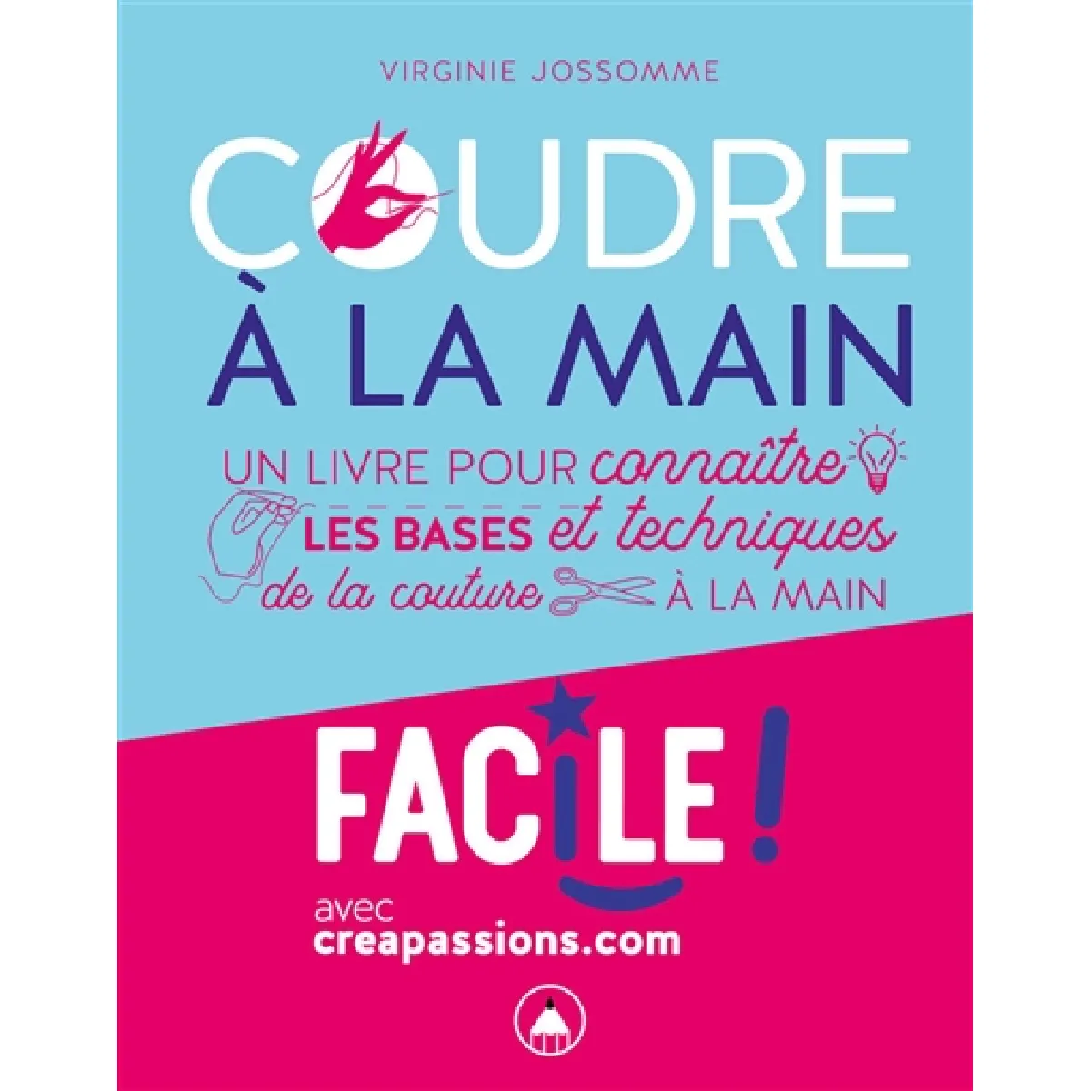 Coudre à la main : un livre pour connaître les bases et techniques de la couture à la main État correct - 10,72 € Coudre à la main : un livre pour connaître les bases et techniques de la couture à la main État correct N/A (Il ne s'agit pas d'une marque reconditionné disponible sur Rue du Commerce Seconde Vie
