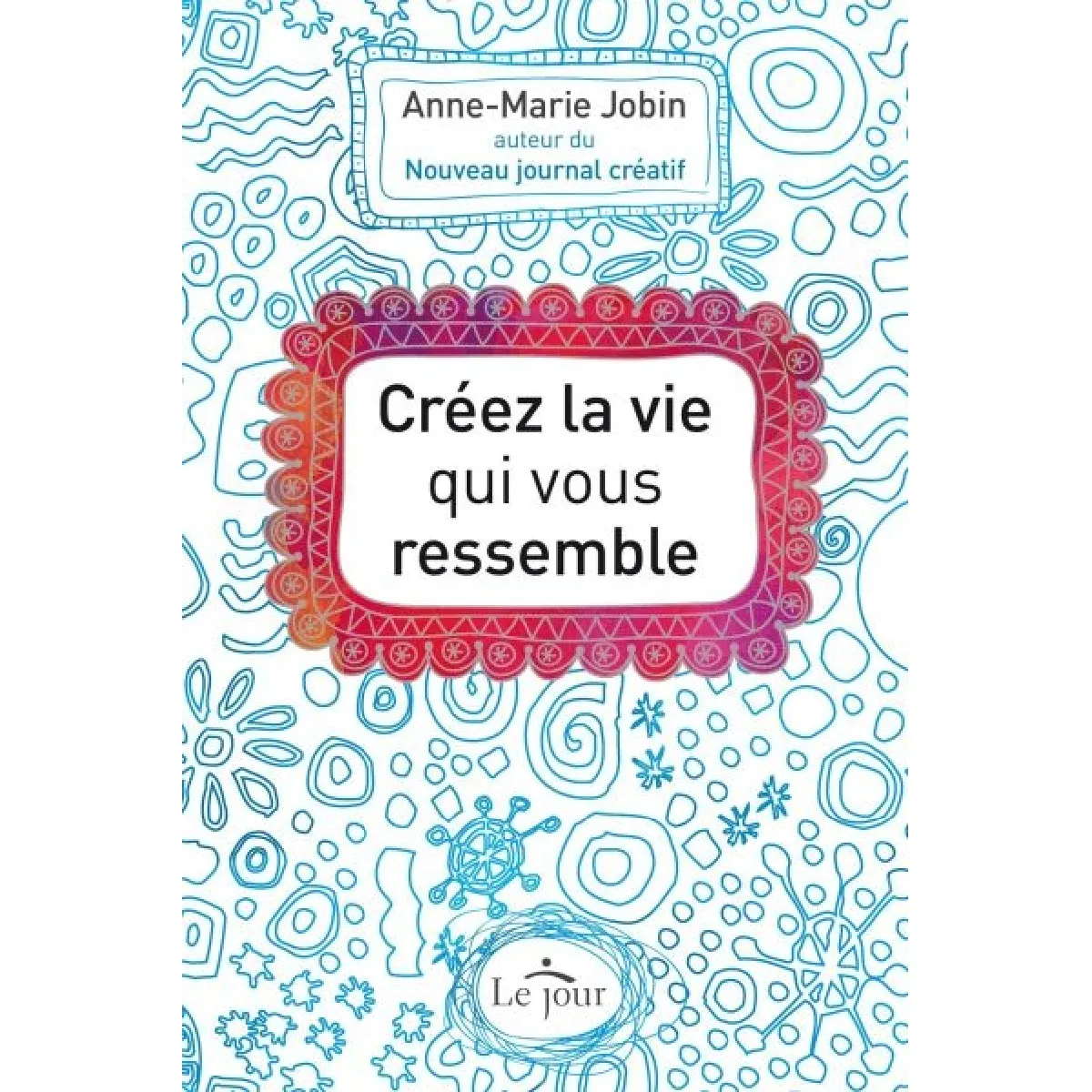 Acheter Créez la vie qui vous ressemble État correct - 17,08 € Créez la vie qui vous ressemble État correct N/A (Il ne s'agit pas d'une marque reconditionné disponible sur Rue du Commerce Seconde Vie