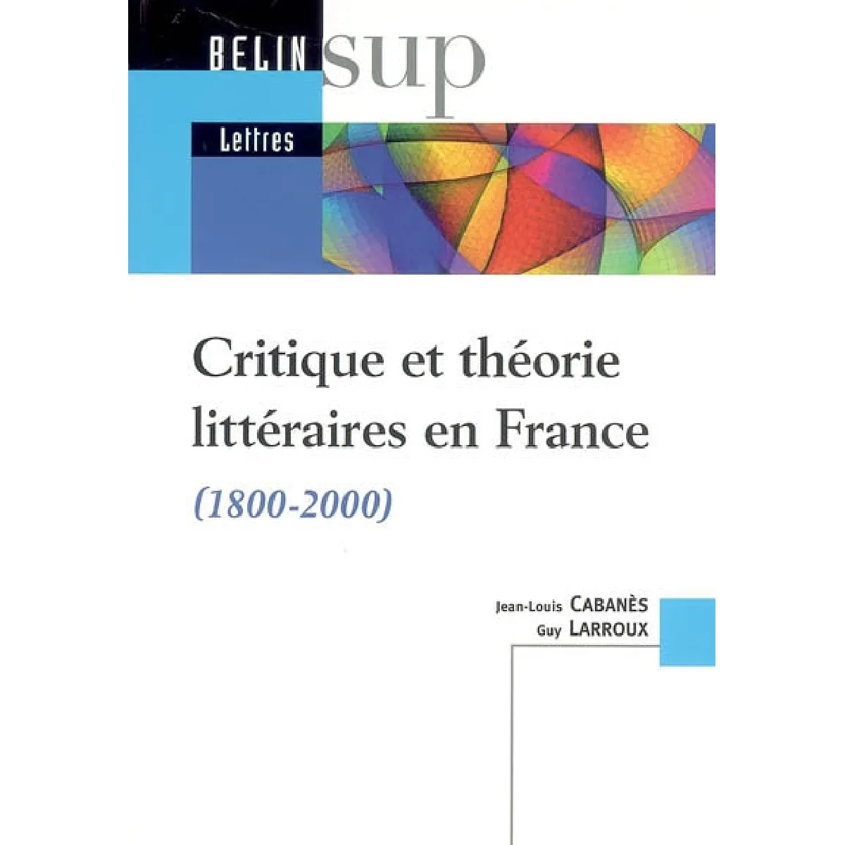 Acheter Critique et théorie littéraires en France (1800-2000) État correct - 14,27 € Critique et théorie littéraires en France (1800-2000) État correct N/A (Il ne s'agit pas d'une marque reconditionné disponible sur Rue du Commerce Seconde Vie