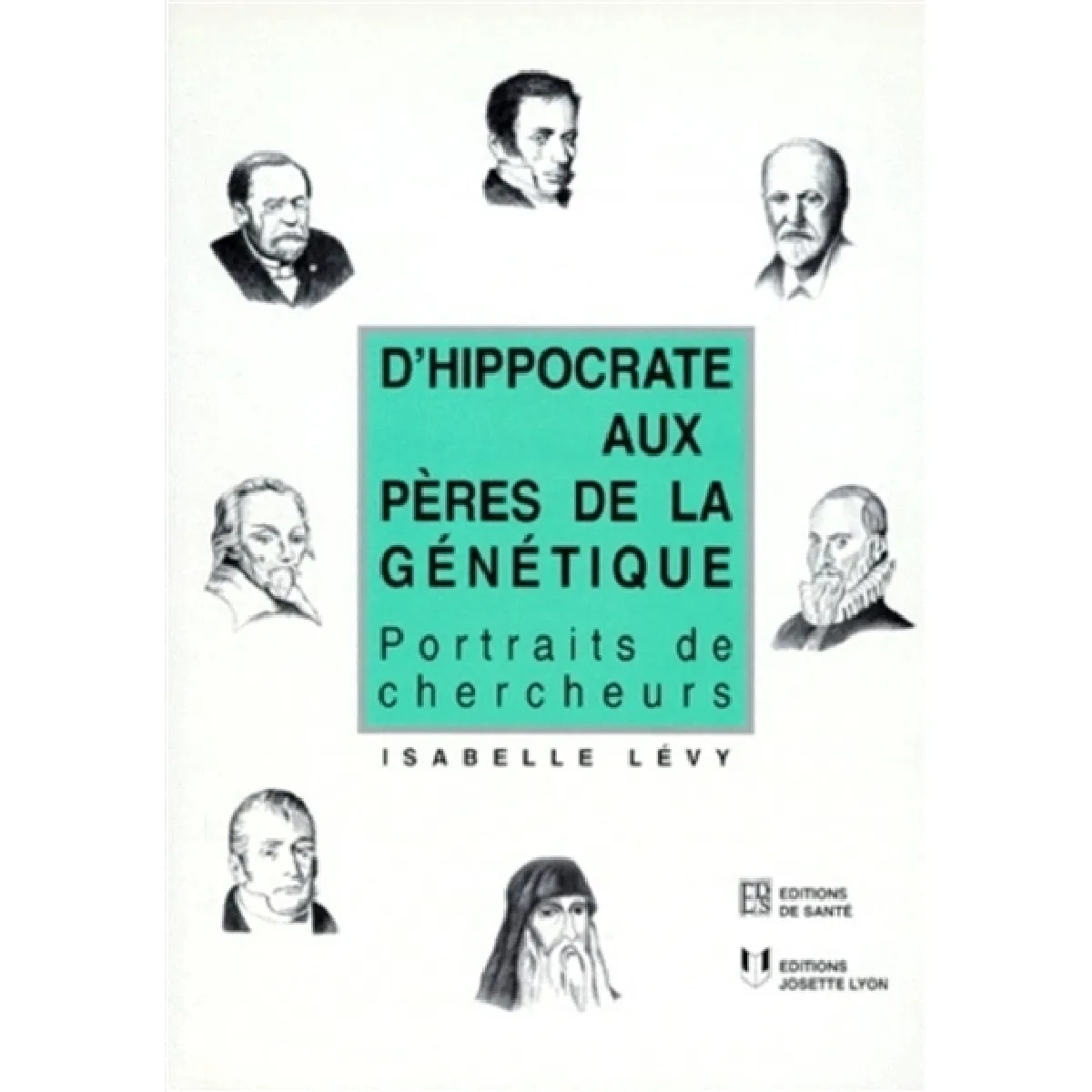 Acheter D'Hippocrate aux pères de la génétique : portraits de chercheurs État correct - 10,00 € D'Hippocrate aux pères de la génétique : portraits de chercheurs État correct N/A (Il ne s'agit pas d'une marque reconditionné disponible sur Rue du Commerce Seconde Vie