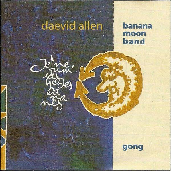 Acheter Daevid Allen / Banana Moon Band / Gong - Je Ne Fum' Pas Des Bananes Bon état - 11,41 € Daevid Allen / Banana Moon Band / Gong - Je Ne Fum' Pas Des Bananes Bon état reconditionné disponible sur Label Emmaüs