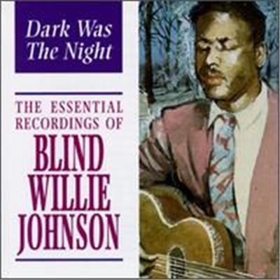 Dark Was the Night: The Essential Recordings of Blind Willie Johnson État correct - 22,99 € Dark Was the Night: The Essential Recordings of Blind Willie Johnson État correct reconditionné disponible sur Fnac