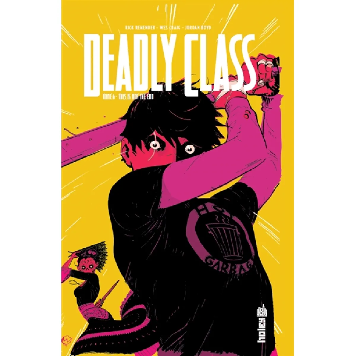 Acheter Deadly class. Vol. 6. This is not the end État correct - 10,80 € Deadly class. Vol. 6. This is not the end État correct N/A (Il ne s'agit pas d'une marque reconditionné disponible sur Rue du Commerce Seconde Vie