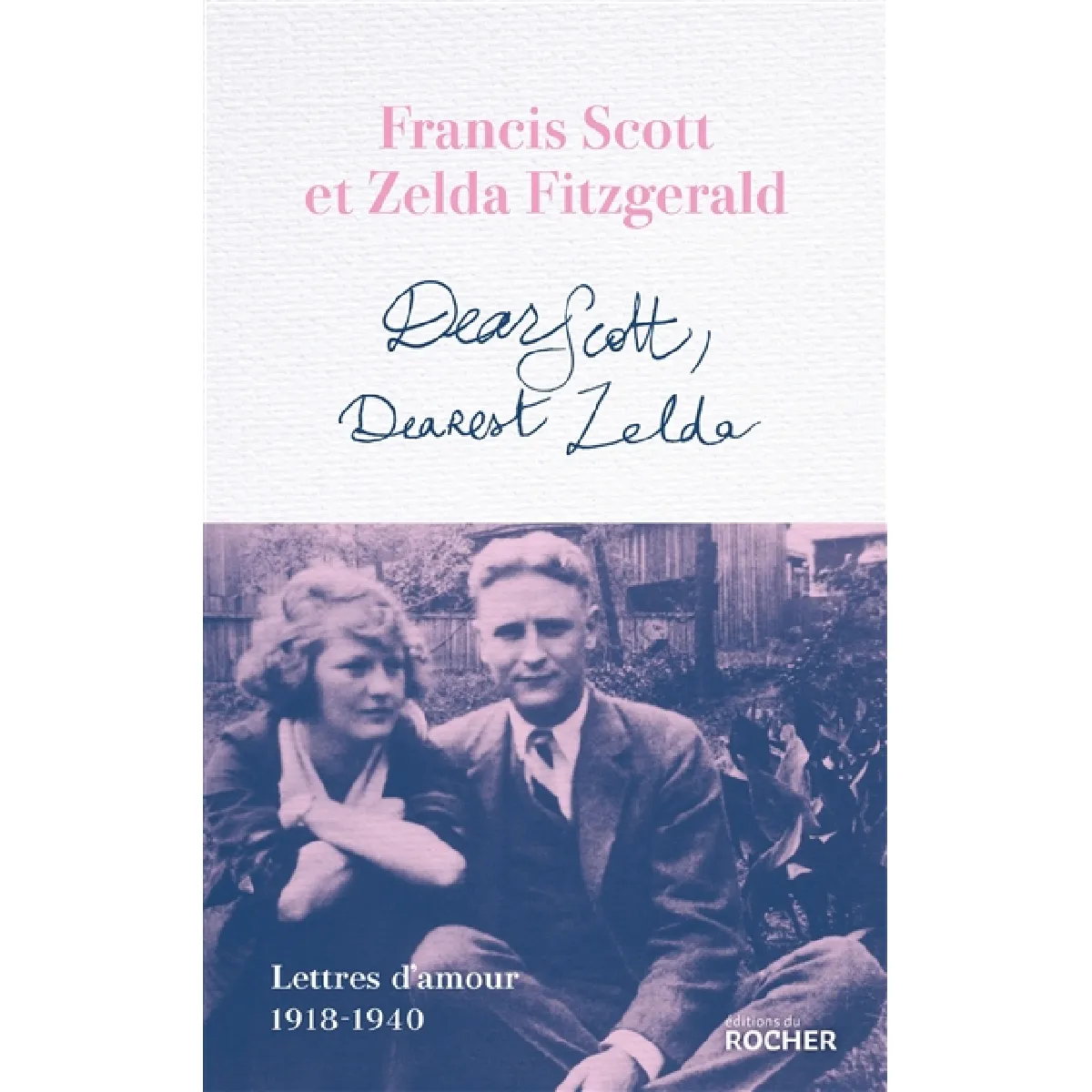 Acheter Dear Scott, dearest Zelda : lettres d'amour 1918-1940 État correct - 26,98 € Dear Scott, dearest Zelda : lettres d'amour 1918-1940 État correct N/A (Il ne s'agit pas d'une marque reconditionné disponible sur Rue du Commerce Seconde Vie