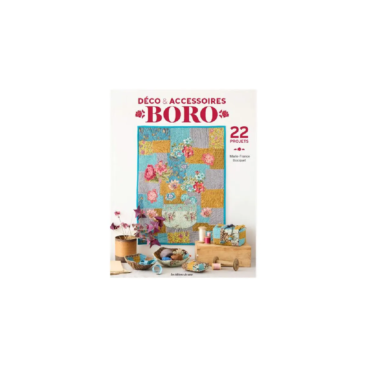 Déco et accessoires Boro - 22 projets - Editions de Saxe État correct - 17,96 € Déco et accessoires Boro - 22 projets - Editions de Saxe État correct N/A (Il ne s'agit pas d'une marque reconditionné disponible sur Rue du Commerce Seconde Vie