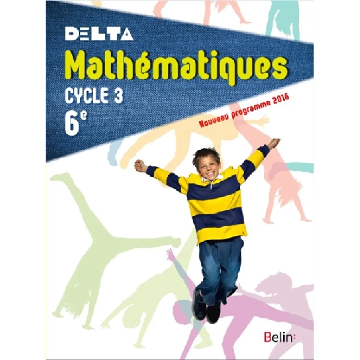 Acheter Delta, mathématiques cycle 3, 6e : nouveau programme 2016 État correct - 16,37 € Delta, mathématiques cycle 3, 6e : nouveau programme 2016 État correct N/A (Il ne s'agit pas d'une marque reconditionné disponible sur Rue du Commerce Seconde Vie