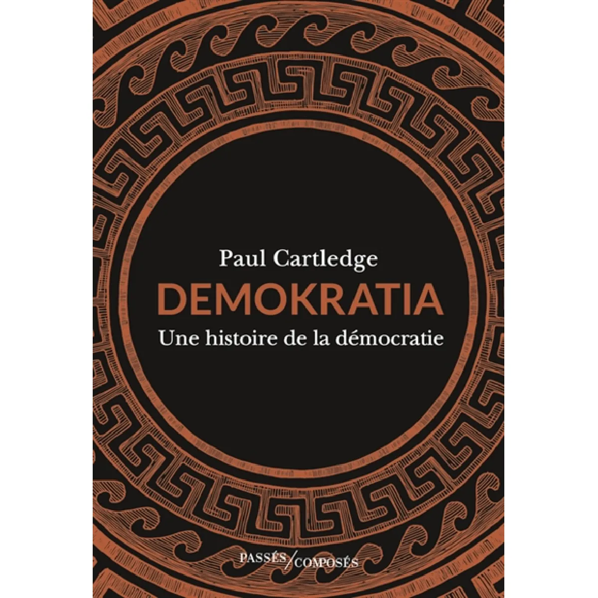 Acheter Demokratia : une histoire de la démocratie État correct - 17,09 € Demokratia : une histoire de la démocratie État correct N/A (Il ne s'agit pas d'une marque reconditionné disponible sur Rue du Commerce Seconde Vie