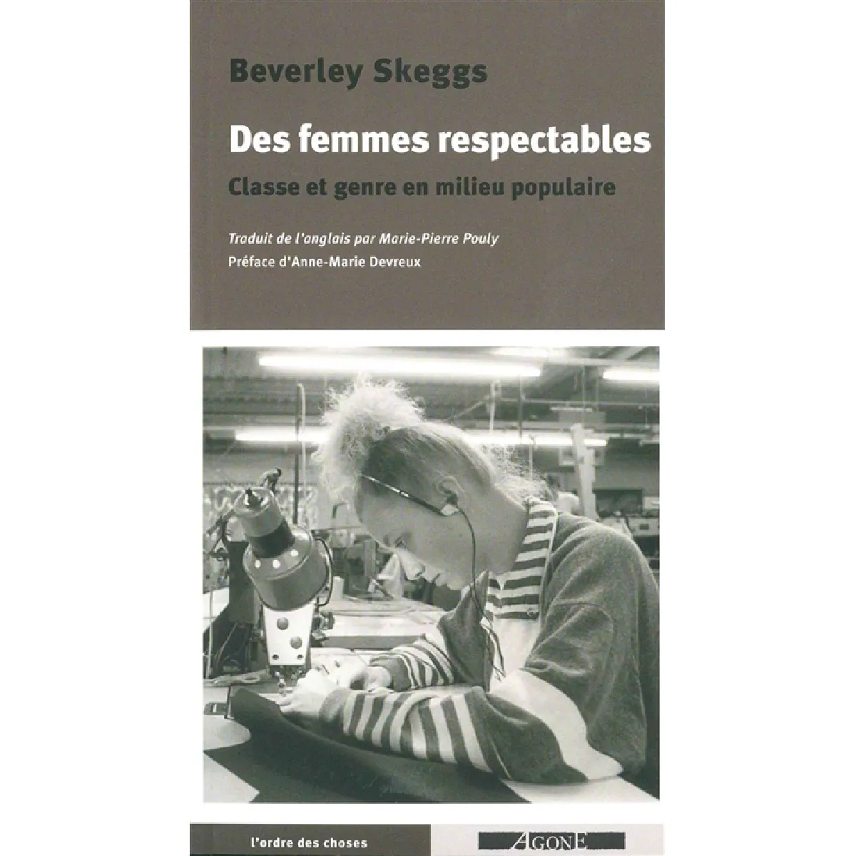 Acheter Des femmes respectables : classe et genre en milieu populaire État correct - 17,46 € Des femmes respectables : classe et genre en milieu populaire État correct N/A (Il ne s'agit pas d'une marque reconditionné disponible sur Rue du Commerce Seconde Vie