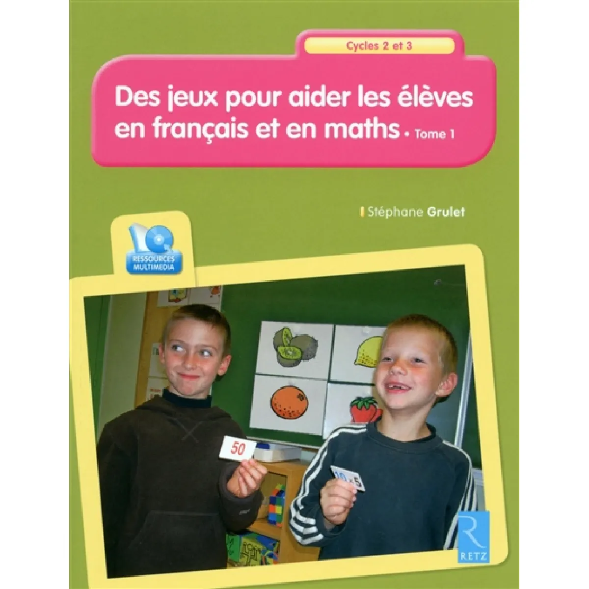 Acheter Des jeux pour aider les élèves en français et en maths, cycles 2 et 3 : 36 séquences de jeux. Vol. 1 État correct - 11,31 € Des jeux pour aider les élèves en français et en maths, cycles 2 et 3 : 36 séquences de jeux. Vol. 1 État correct N/A (Il ne s'agit pas d'une marque reconditionné disponible sur Rue du Commerce Seconde Vie
