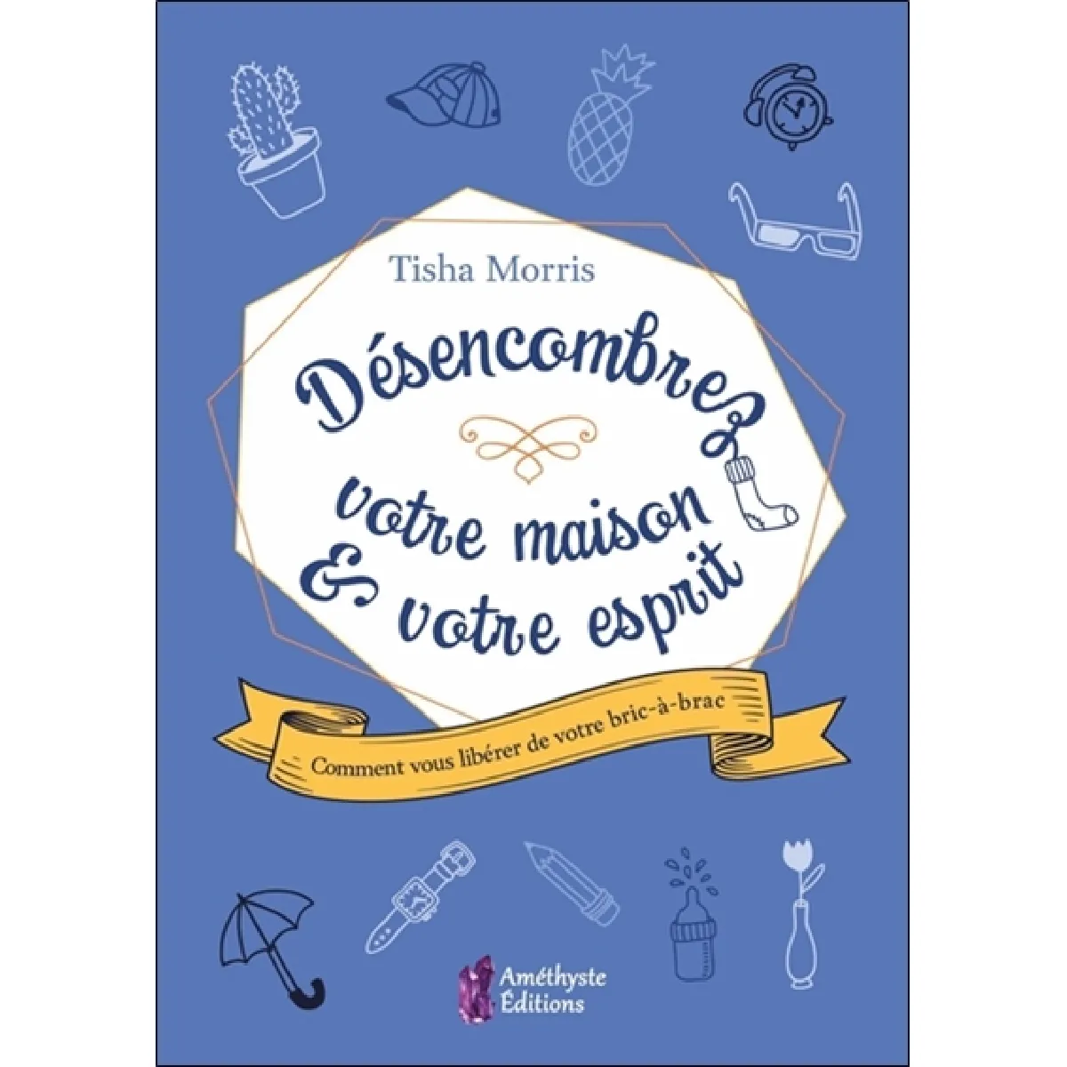 Acheter Désencombrez votre maison & votre esprit : comment votre bric-à-brac vous étouffe État correct - 10,00 € Désencombrez votre maison & votre esprit : comment votre bric-à-brac vous étouffe État correct N/A (Il ne s'agit pas d'une marque reconditionné disponible sur Rue du Commerce Seconde Vie