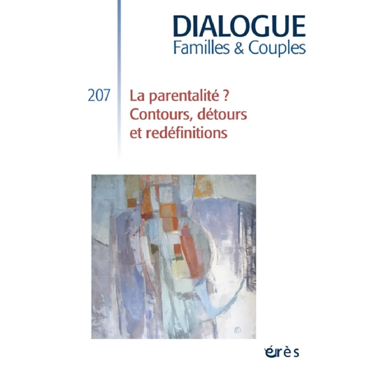 Dialogue familles & couples, n° 207. La parentalité ? : contours, détours et redéfinitions État correct - 10,42 € Dialogue familles & couples, n° 207. La parentalité ? : contours, détours et redéfinitions État correct N/A (Il ne s'agit pas d'une marque reconditionné disponible sur Rue du Commerce Seconde Vie