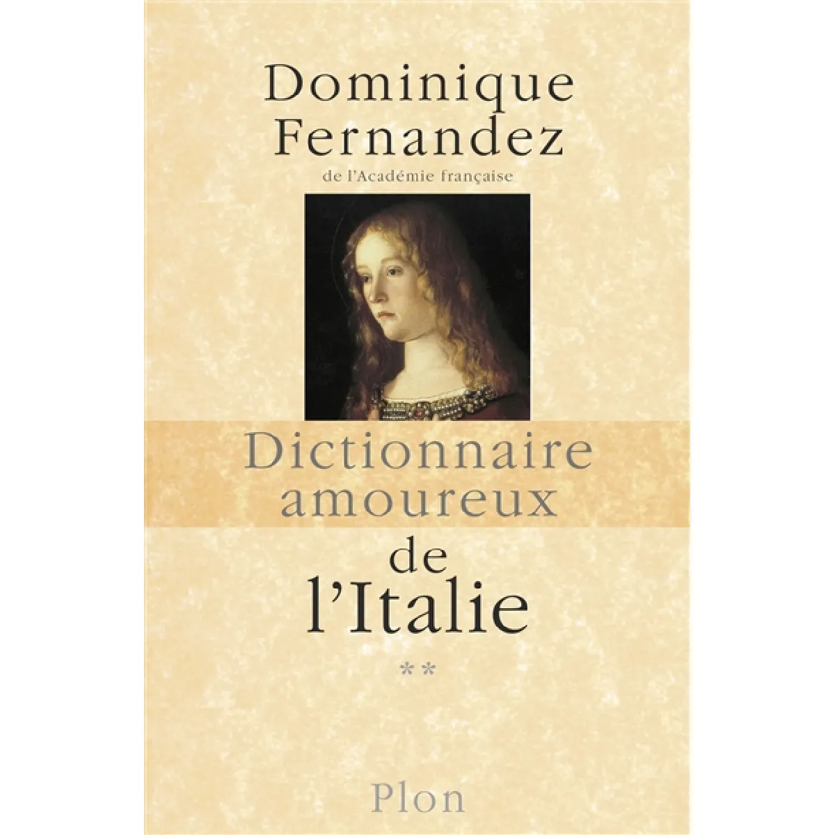 Acheter Dictionnaire amoureux de l'Italie. Vol. 2. De N à Z État correct - 12,67 € Dictionnaire amoureux de l'Italie. Vol. 2. De N à Z État correct N/A (Il ne s'agit pas d'une marque reconditionné disponible sur Rue du Commerce Seconde Vie