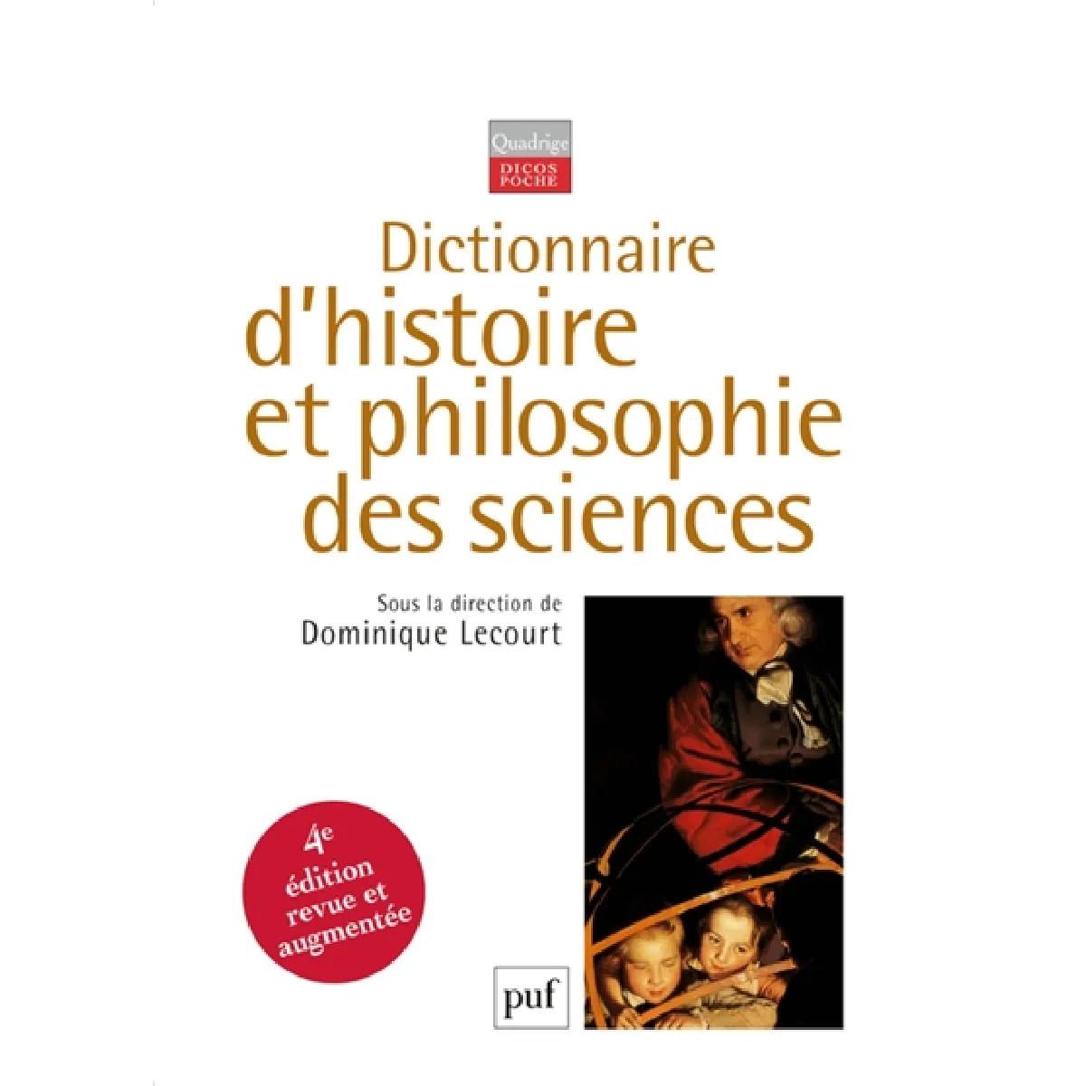 Dictionnaire d'histoire et philosophie des sciences État correct - 23,07 € Dictionnaire d'histoire et philosophie des sciences État correct N/A (Il ne s'agit pas d'une marque reconditionné disponible sur Rue du Commerce Seconde Vie