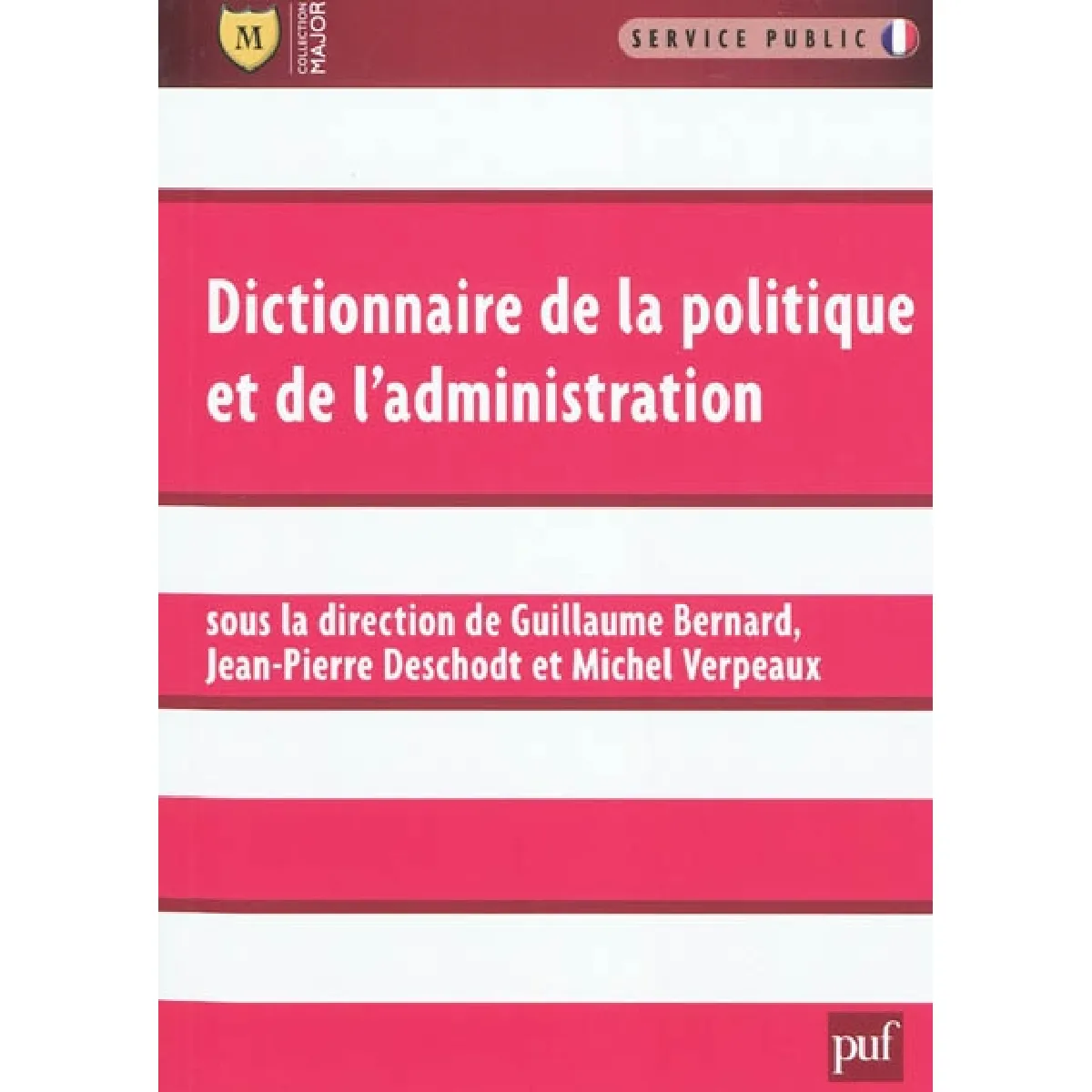 Acheter Dictionnaire de la politique et de l'administration État correct - 13,14 € Dictionnaire de la politique et de l'administration État correct N/A (Il ne s'agit pas d'une marque reconditionné disponible sur Rue du Commerce Seconde Vie